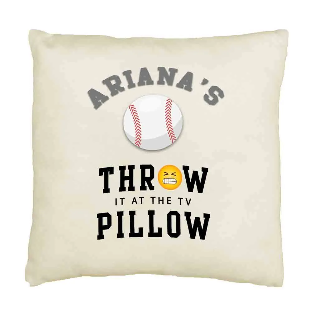 Baseball Fan Personalized Throw it at the TV Pillow Cover