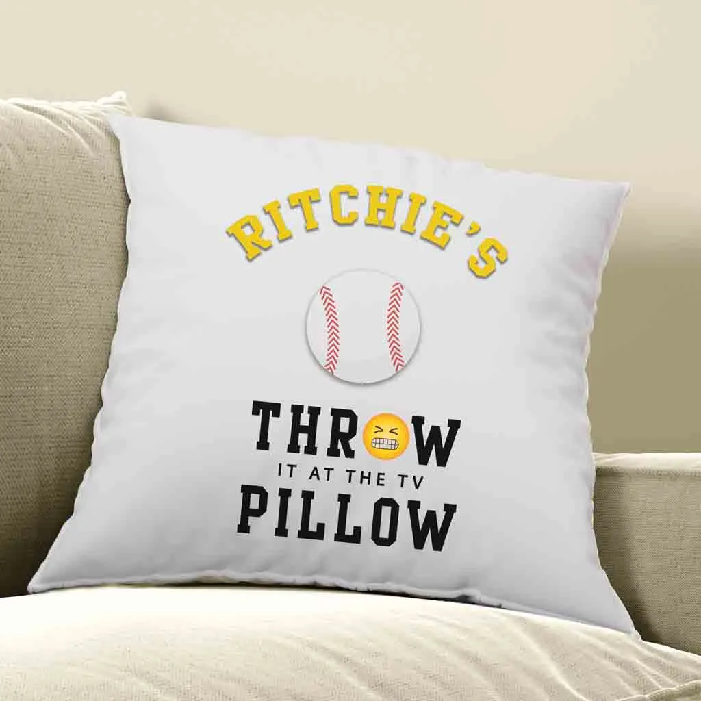 Baseball Fan Personalized Throw it at the TV Pillow Cover