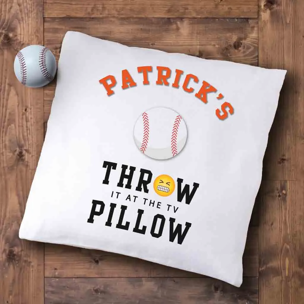 Baseball Fan Personalized Throw it at the TV Pillow Cover