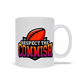 Fantasy Football Respect The Commish || Fantasy Football Commissioner Mugs