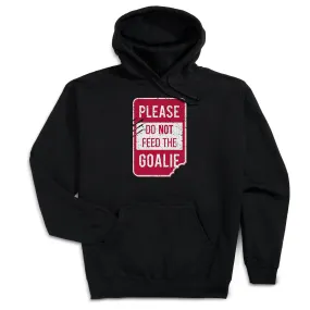 Hockey Hooded Sweatshirt - Don't Feed The Goalie 