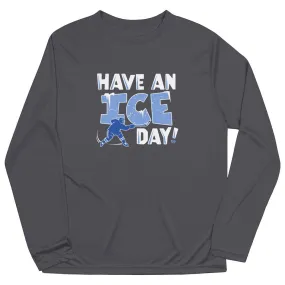 Hockey Long Sleeve Performance Tee - Have An Ice Day 