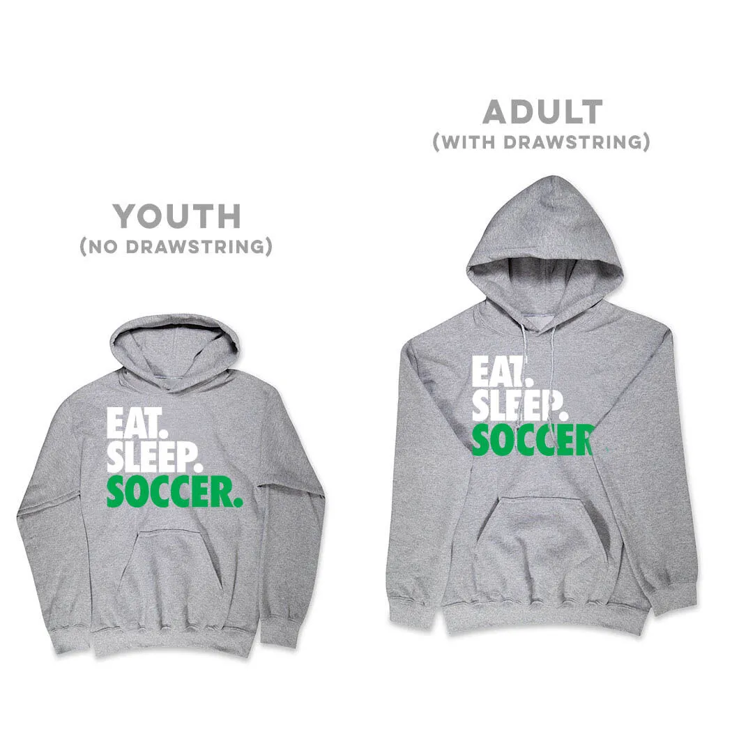 Soccer Hooded Sweatshirt - Eat. Sleep. Soccer. 