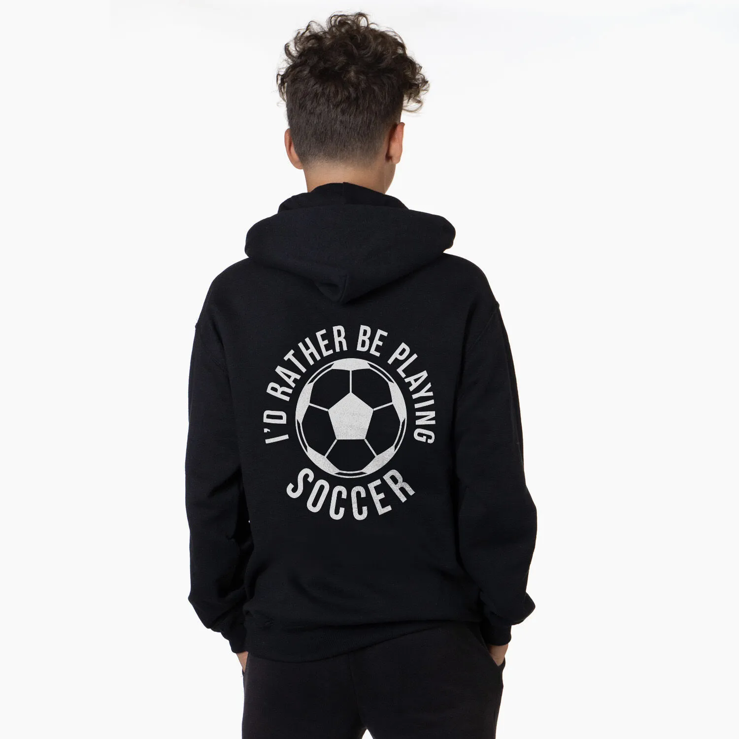 Soccer Hooded Sweatshirt - I'd Rather Be Playing Soccer Round (Back Design) 