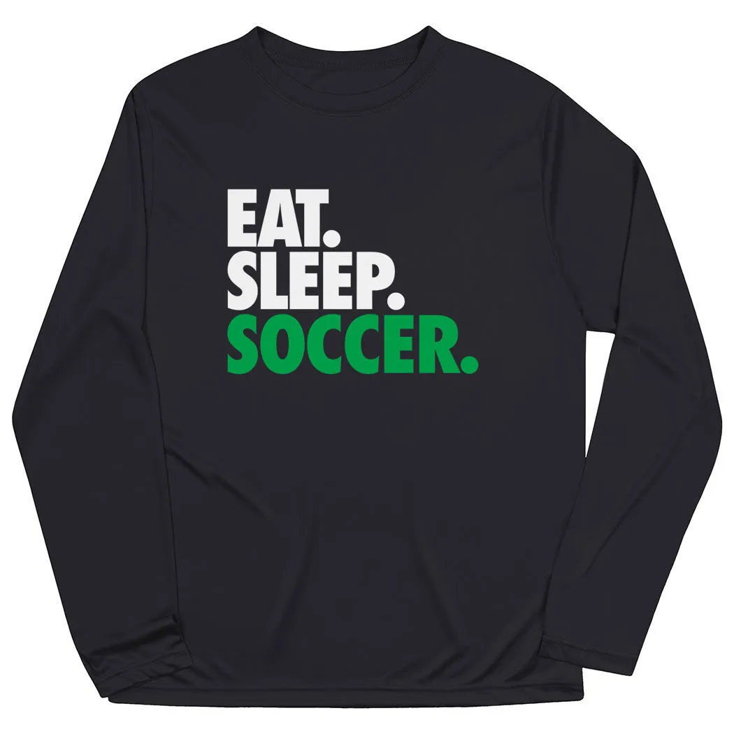 Soccer Long Sleeve Tech Tee - Eat. Sleep. Soccer. 