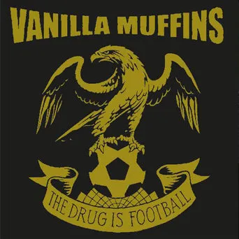 Vanilla Muffins The Drug Is Football